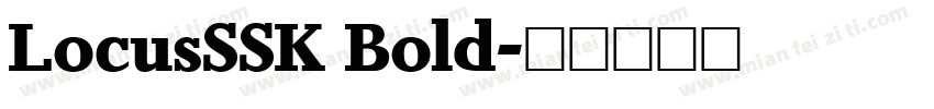 LocusSSK Bold字体转换